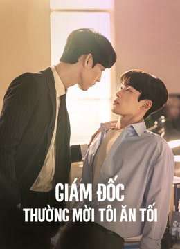Thumber Giám Đốc Thường Mời Tôi Ăn Tối