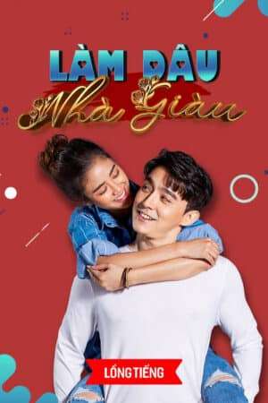 Thumber Làm Dâu Nhà Giàu