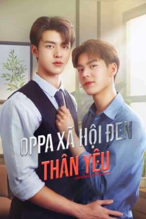 Thumber Oppa Xã Hội Đen Thân Yêu