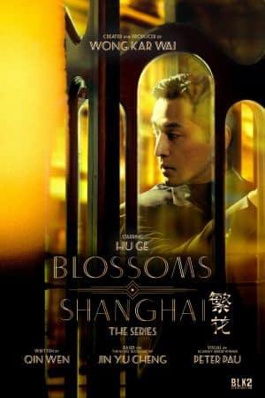 Thượng Hải Phồn Hoa - Blossoms Shanghai (2023)