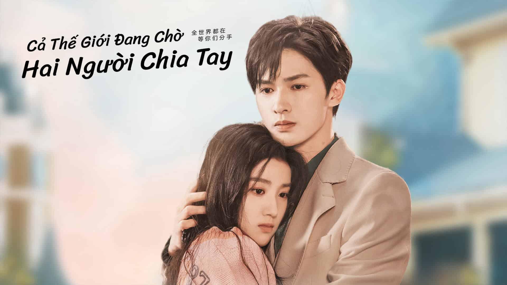 poster Cả Thế Giới Đang Chờ Hai Người Chia Tay To Ship Someone