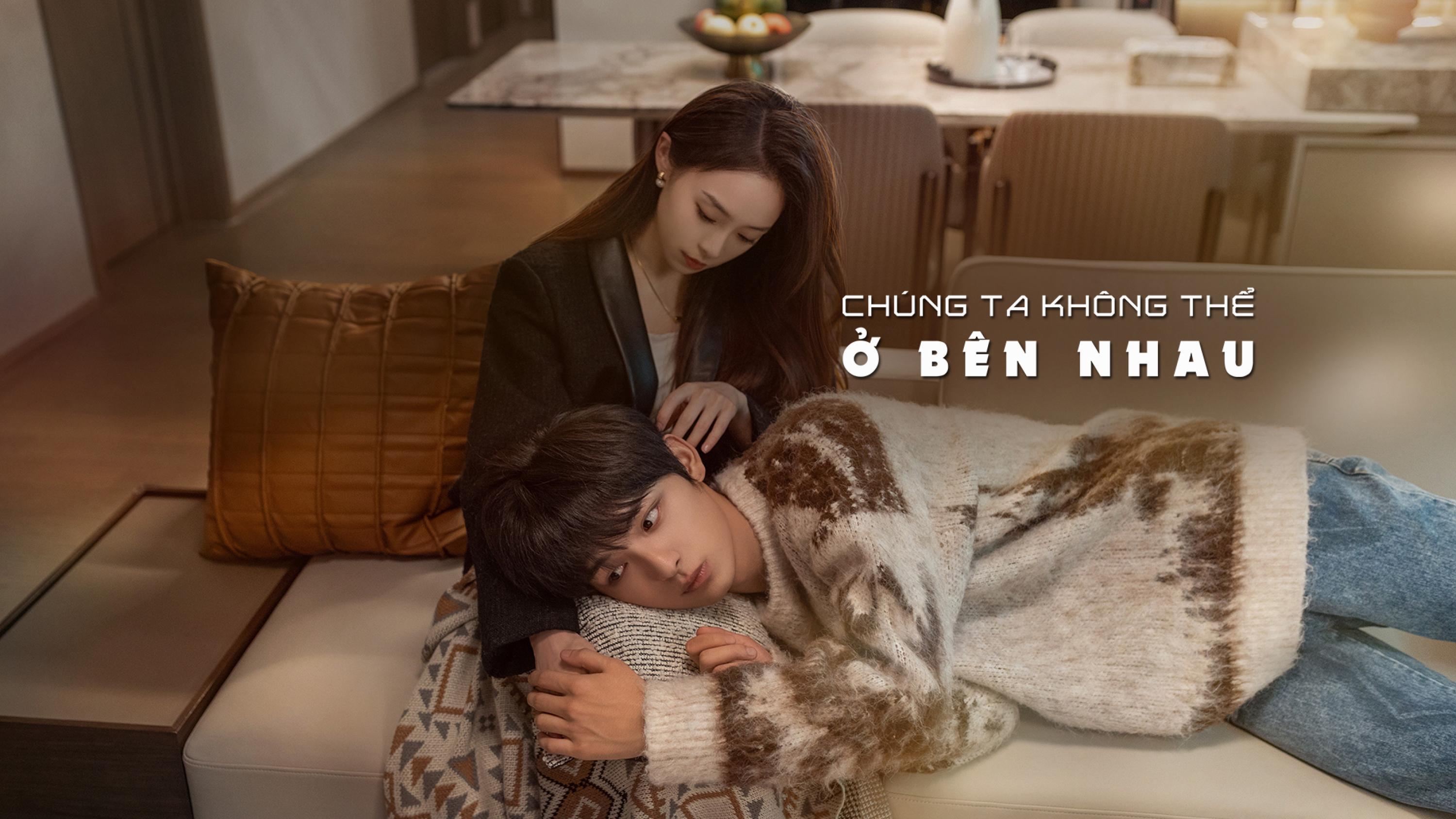 poster Chúng Ta Không Thể Ở Bên Nhau The Love We Couldn't Keep