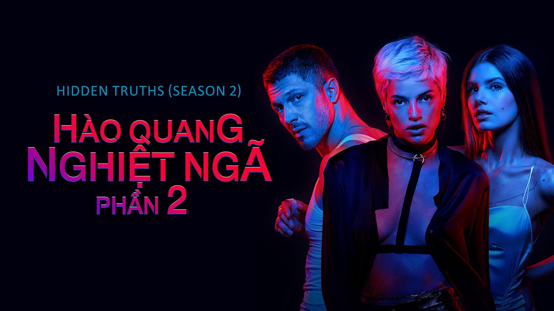poster Hào Quang Nghiệt Ngã (Phần 2) Hidden Truths (Season 2)