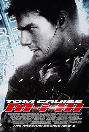 poster Nhiệm Vụ Bất Khả Thi 3 - Mission: Impossible III (2006) Mission: Impossible III