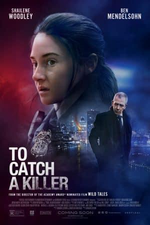 Truy Bắt Kẻ Sát Nhân - To Catch A Killer (2023)