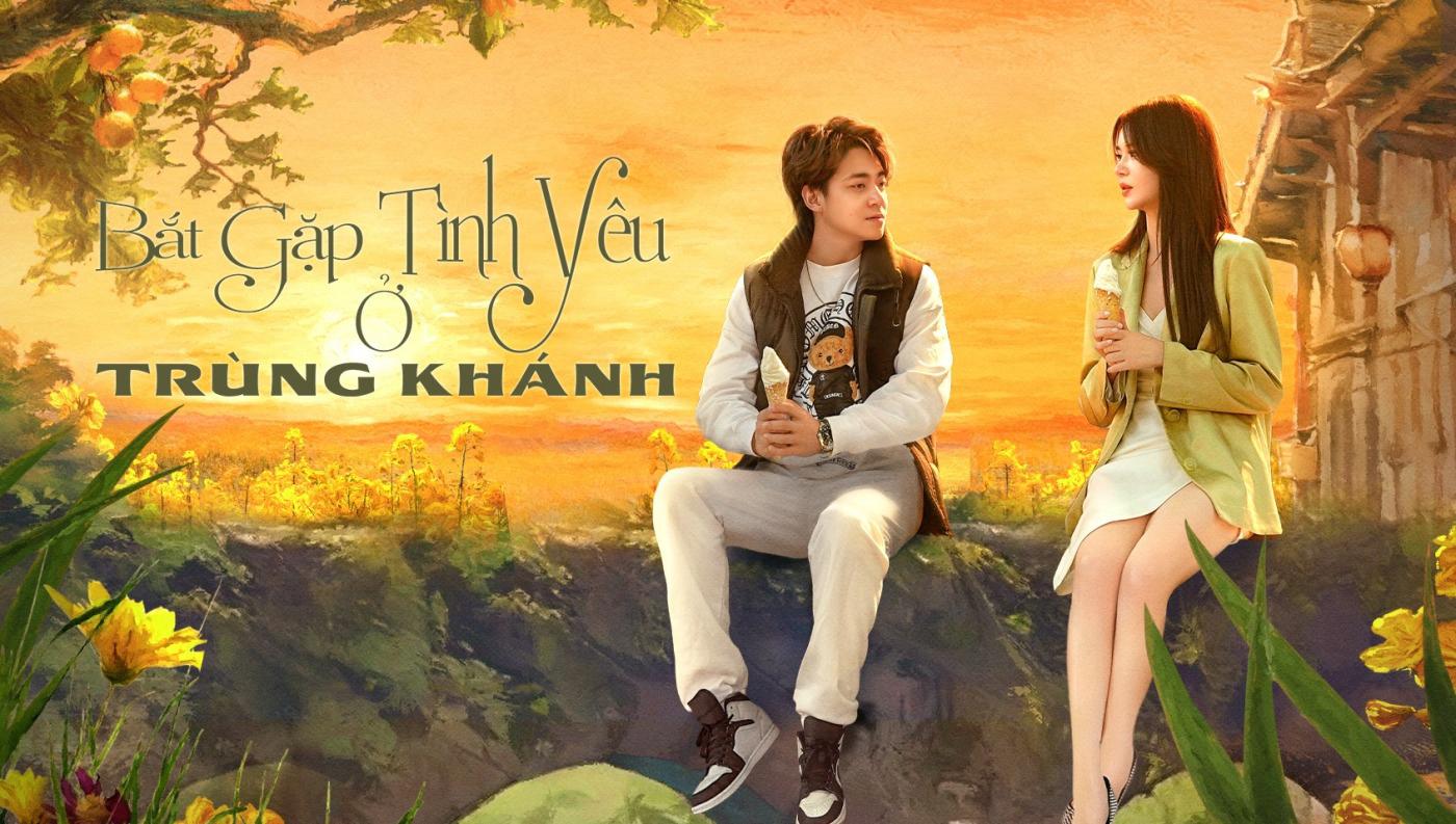 poster Bắt Gặp Tình Yêu Ở Trùng Khánh Meet Love in Chong Qing