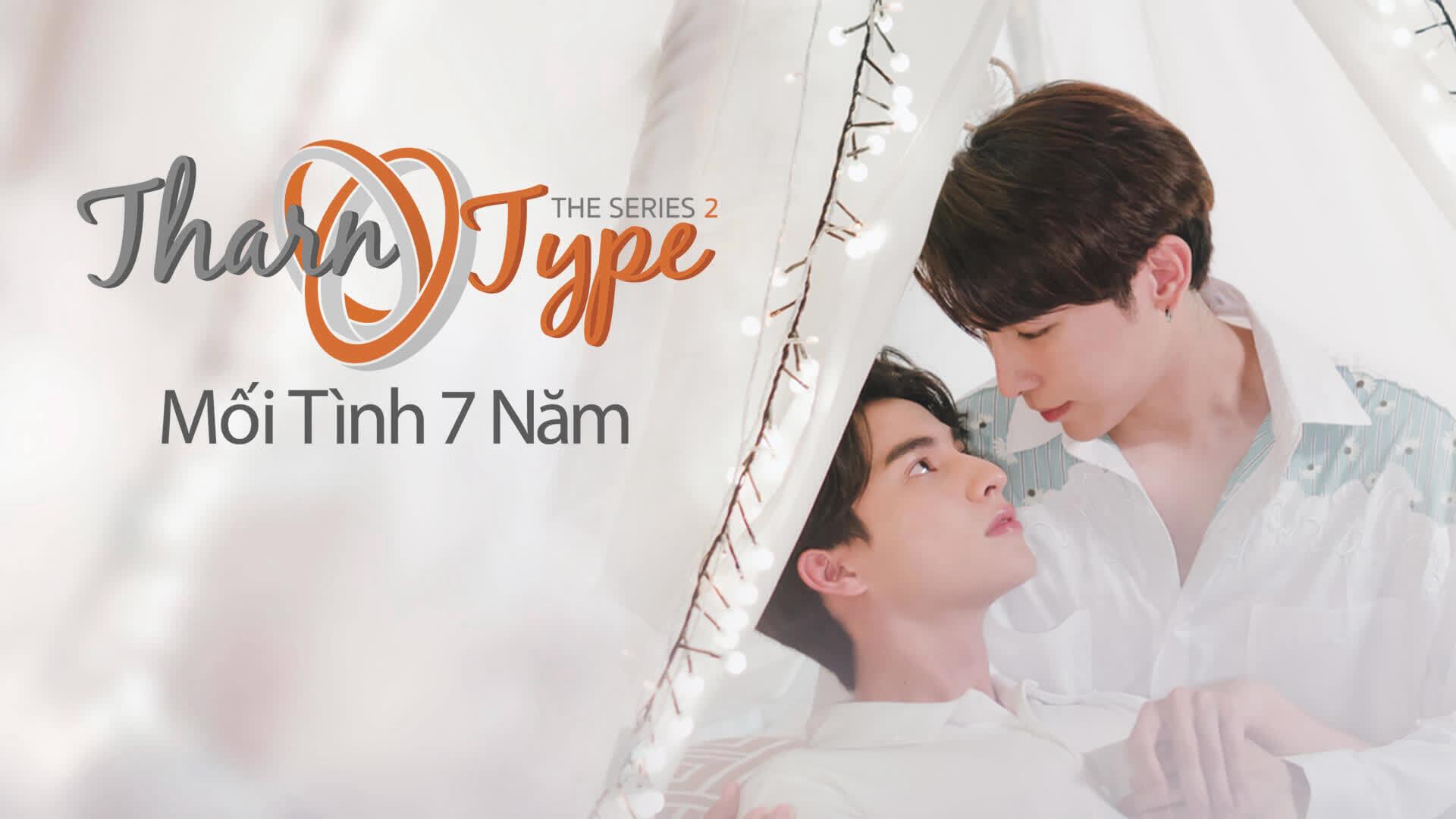 poster TharnType The Series 2: Mối Tình 7 Năm TharnType 2: 7 Years of Love
