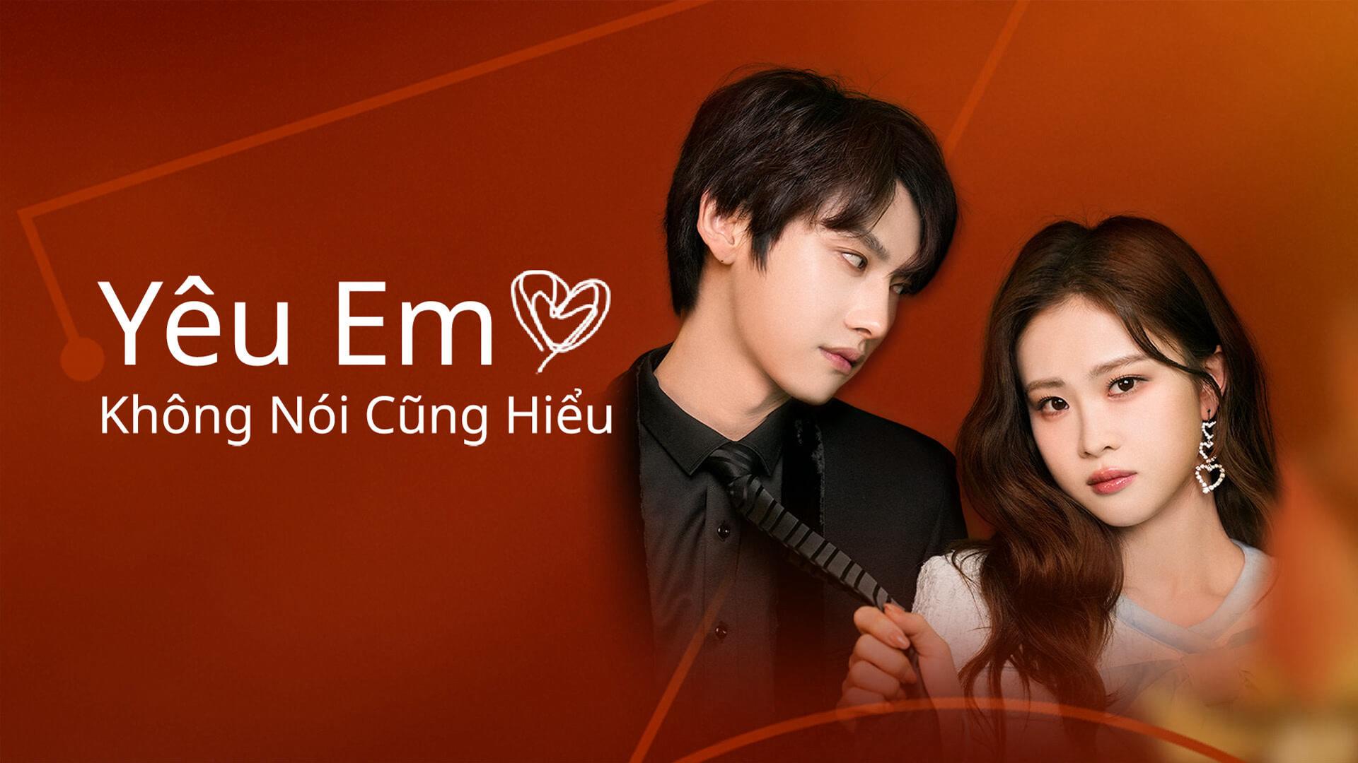 poster Yêu Em Không Nói Cũng Hiểu Love You Self-evident